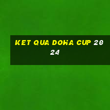 ket qua doha cup 2024