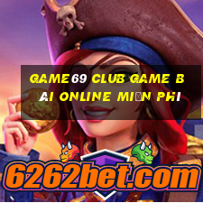 Game69 Club Game Bài Online Miễn Phí