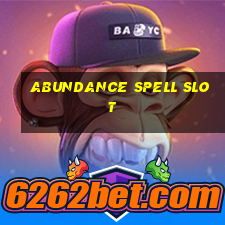 abundance spell slot