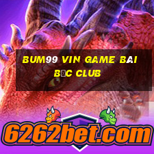 Bum99 Vin Game Bài Bốc Club