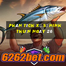 Phân tích Xổ Số ninh thuận ngày 26