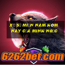 xổ số miền nam hôm nay của minh ngọc