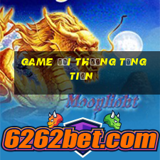 game doi thuong tang tien