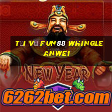 Tải về Fun88 Whingle Anwei