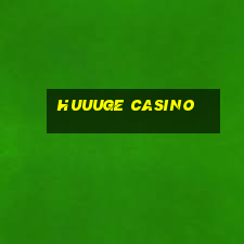 huuuge casino