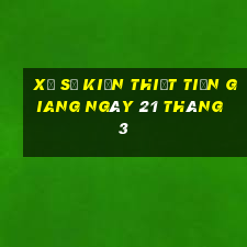 xổ số kiến thiết tiền giang ngày 21 tháng 3