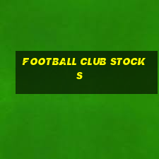 football club stocks