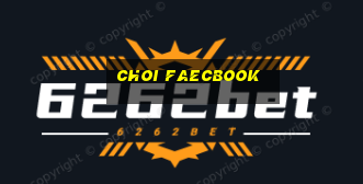 choi faecbook