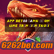 app bet88 đánh đề online trẹn điễn thoại