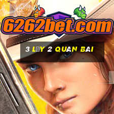 3 Lấy 2 quân bài