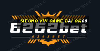 Sieuno.Vin Game Bài Qh88