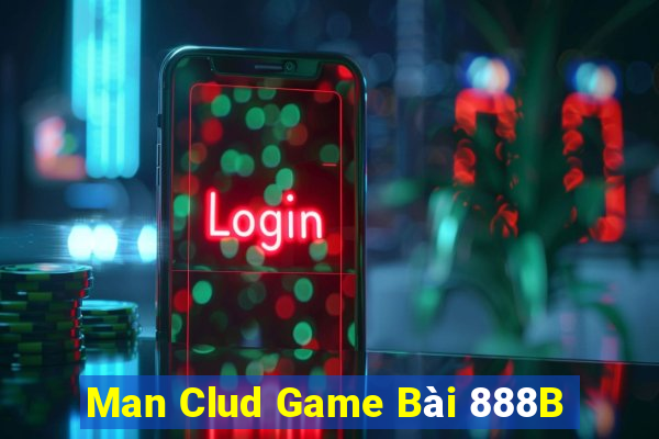 Man Clud Game Bài 888B