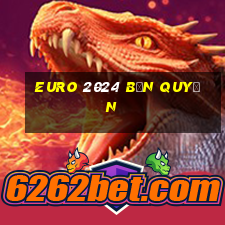 euro 2024 bản quyền