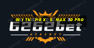 giải thưởng xổ số max 3d pro