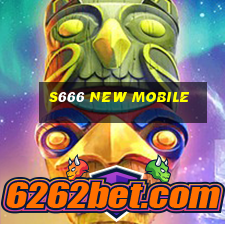 s666 new mobile