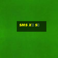 sms xổ số