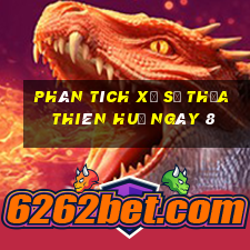 Phân tích Xổ Số thừa thiên huế ngày 8