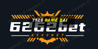 7528 game bài