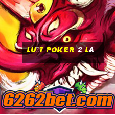 Luật poker 2 lá