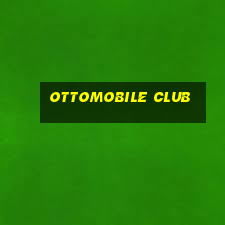 ottomobile club