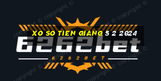 xo so tien giang 5 2 2024