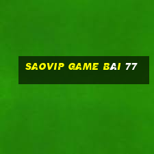 Saovip Game Bài 77