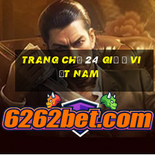 Trang chủ 24 giờ ở Việt nam