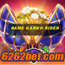 game kamen rider