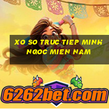 xo so truc tiep minh ngoc mien nam