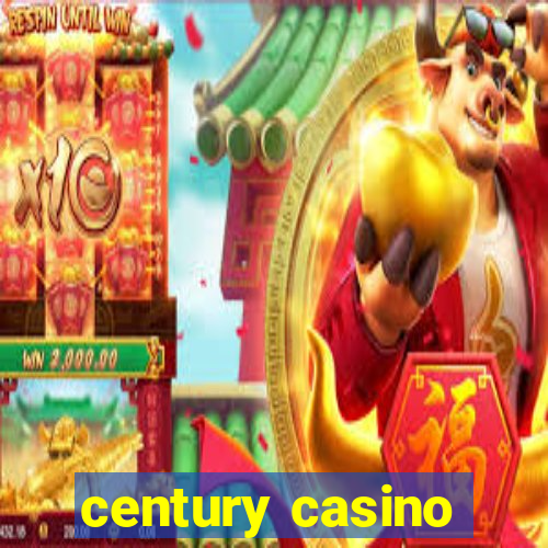 century casino