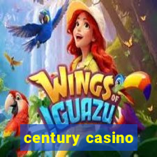 century casino