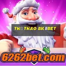 thể thao bk8bet