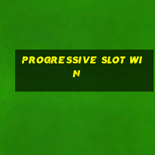 progressive slot win