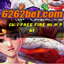 chơi free fire miễn phí