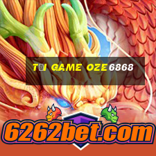 tải game oze6868