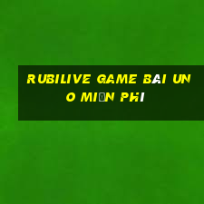 Rubilive Game Bài Uno Miễn Phí