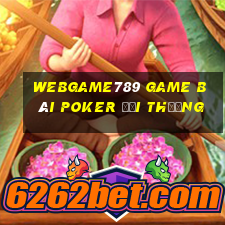 Webgame789 Game Bài Poker Đổi Thưởng