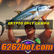 crypto only casino