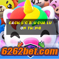 cách lắc bầu cua luôn thắng