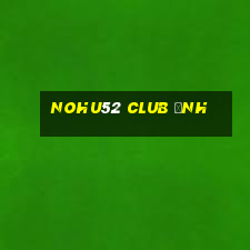 nohu52 club ảnh