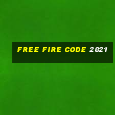 free fire code 2021