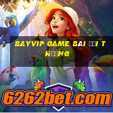 Bayvip Game Bài Đổi Thưởng