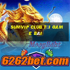 Sumvip Club Tải Game Bài