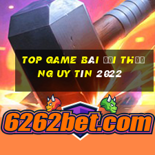 top game bài đổi thưởng uy tín 2022