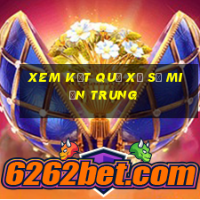 xem kết quả xổ số miền trung