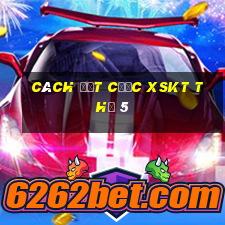 Cách đặt cược XSKT Thứ 5