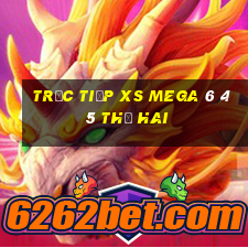 Trực tiếp XS Mega 6 45 thứ hai