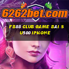 Fb88 Club Game Bài Su500 Iphone