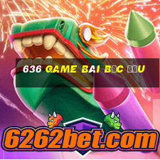 636 game bài Bắc Đẩu