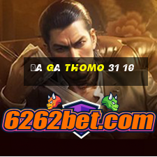 đá gà thomo 31 10